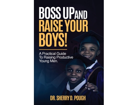 Livro Boss Up and Raise Your Boys de Dr Sherry D Pough (Inglês)