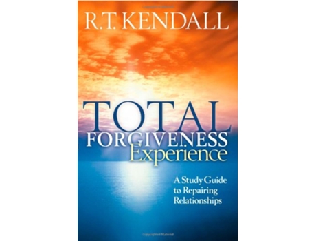 Livro Total Forgiveness Experience A Study Guide to Repairing Relationships de R T Kendall (Inglês)