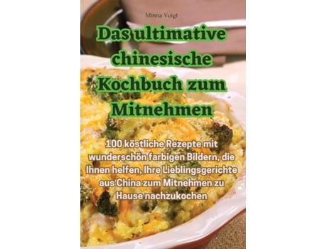 Livro Das ultimative chinesische Kochbuch zum Mitnehmen de Minna Voigt (Inglês)