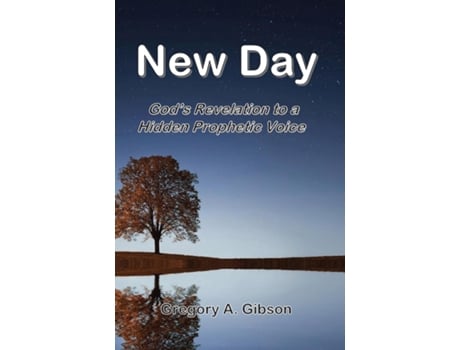 Livro New Day Gods Revelation To Hidden Prophetic Voice De Gibson, Gregory Et Al. (inglês)