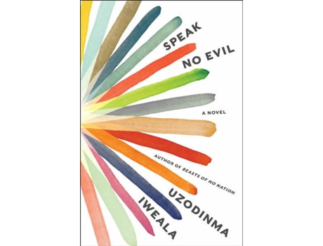 Livro Speak No Evil de Uzodinma Iweala