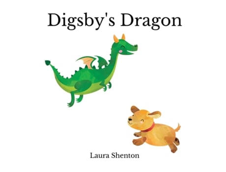 Livro Digsbys Dragon De Laura Shenton (inglês)