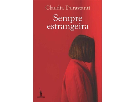 Livro Sempre Estrangeira de Claudia Durastanti