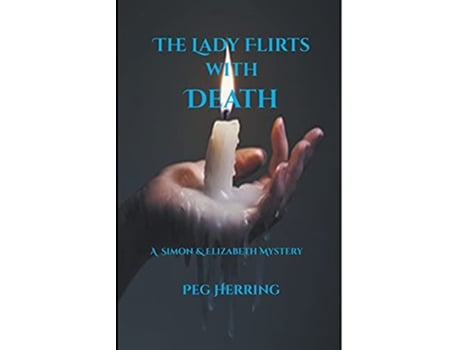 Livro The Lady Flirts with Death Simon Elizabeth Mysteries de Peg Herring (Inglês)