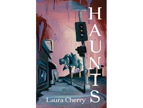 Livro Haunts de Laura Cherry (Inglês)