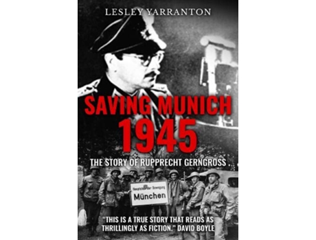Livro Saving Munich 1945 The story of Rupprecht Gerngross de Lesley Yarranton (Inglês)
