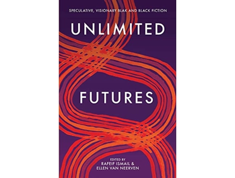 Livro Unlimited Futures de Rafeif Ismail (Inglês)
