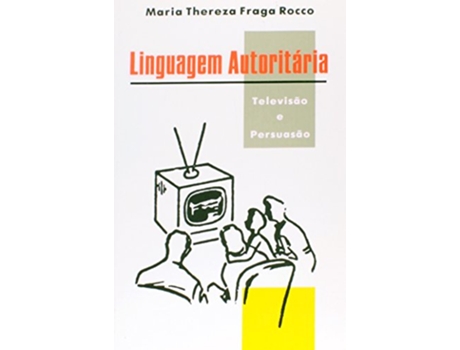 Livro A linguagem autorita´ria Comunicac¸a~o informa´tica Portuguese Edition de Maria Thereza Fraga Rocco (Português do Brasil)