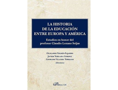 Livro Historia De La Educacion Entre Europa Y America de Negrin Olegario (Espanhol)