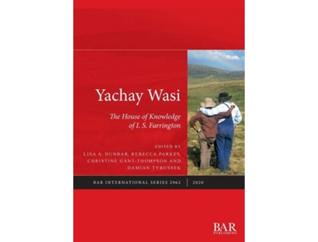 Livro Yachay Wasi The House Of Knowledge Of I.s. Farrington De Dunbar E Lisa A (inglês)