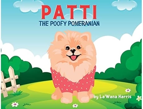Livro Patti The Poofy Pomeranian De La'wana Harris (inglês)
