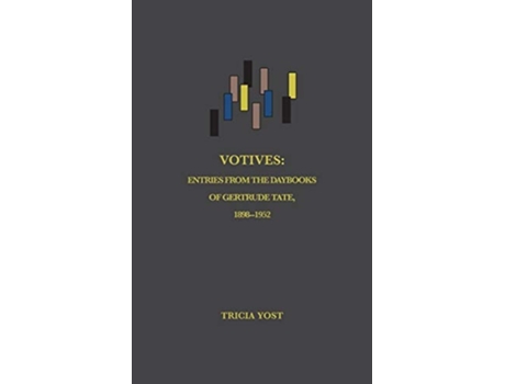 Livro Votives Entries From The Daybooks Of Gertrude Tate, 1898-1952 De Tricia Yost (inglês)