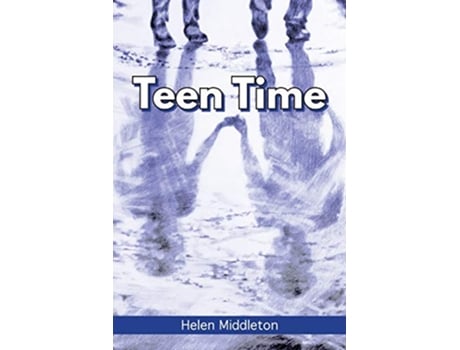 Livro Teen Time Working Out What You Want and Choosing How to Be de Helen Middleton (Inglês)
