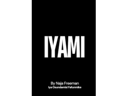 Livro Iyami de Naja Freeman (Inglês)