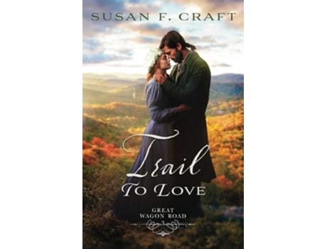 Livro Trail to Love de Susan F Craft (Inglês)