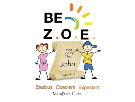 Livro Be Z.o.e. 1-3 John Ages 5-7 De Mary Beth Clare (inglês)