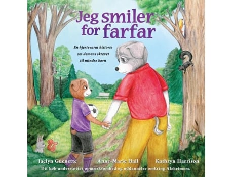 Livro Jeg Smiler For Farfar En Hjertevarm Historie Om Demens Skrevet Til Mindre Børn De Jaclyn Guenette (inglês)
