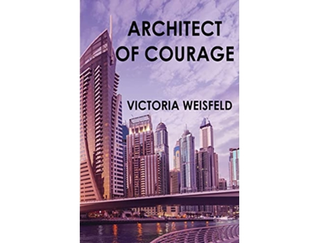 Livro Architect of Courage de Victoria Weisfeld (Inglês)
