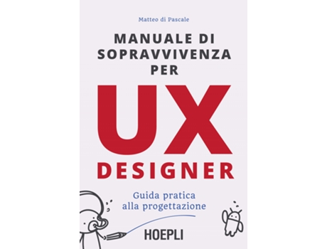 Livro Manuale Di Soprvvivenza Per Ux Designer de Matteo Di Pascale (Italiano)