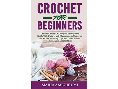 Livro Crochet for Beginners de Maria Amigurumi (Inglês)