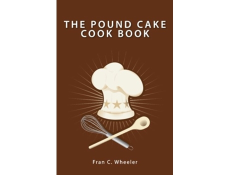 Livro The Pound Cake Cook Book de Fran C Wheeler (Inglês)
