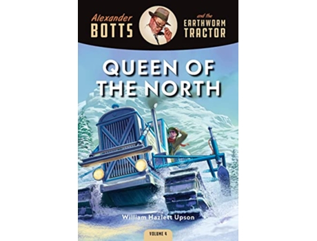 Livro Botts and the Queen of the North de William Hazlett Upson (Inglês)