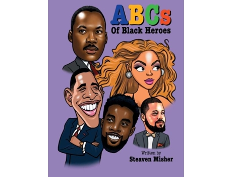 Livro The Abcs Of Black Heroes De Steaven Misher (inglês)