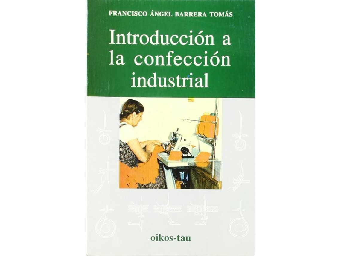 Livro Introducción A La Confección Industrial de Francisco Ángel Barrera Tomás (Espanhol)