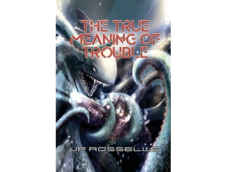 Livro The True Meaning of Trouble de Jp Rosselle (Inglês)