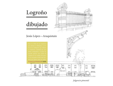 Livro Logroño Dibujado de Jesús López-Araquistain Navajas (Espanhol)