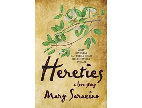 Livro Heretics A Love Story De Mary Saracino (inglês)