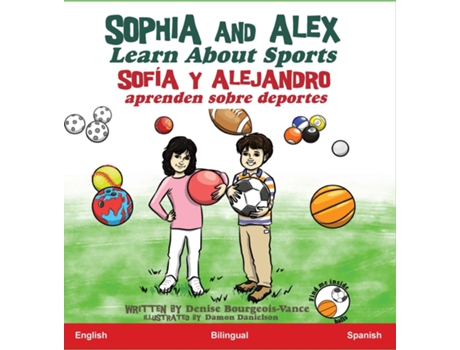 Livro Sophia and Alex Learn About Sports Sofía y Alejandro aprenden sobre deportes de Denise Bourgeois-Vance (Inglês)