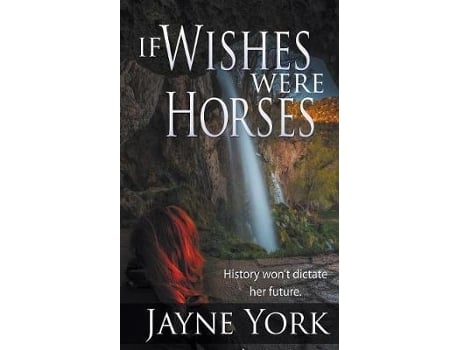Livro If Wishes Were Horses De Jayne York (inglês)