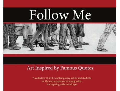 Livro Follow Me Art Inspired By Famous Quotes De Olender, Joy Et Al. (inglês)