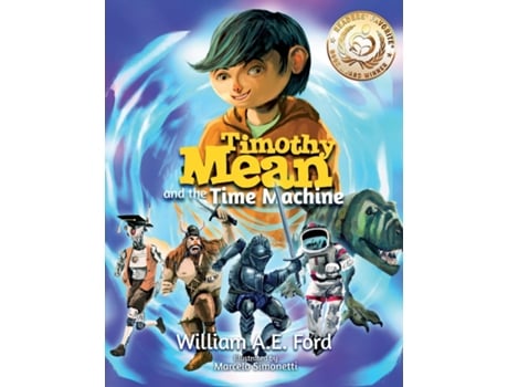 Livro Timothy Mean And The Time Machine De William Ae Ford (inglês)