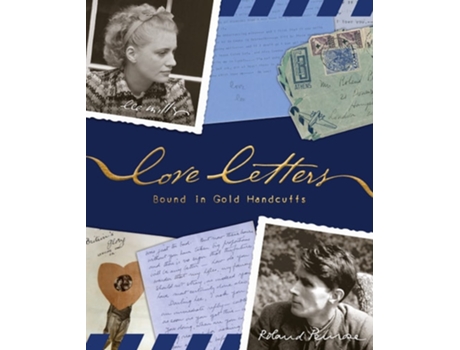 Livro Love Letters Bound in Gold Handcuffs de Lee Miller e Anthony Penrose (Inglês - Capa Dura)