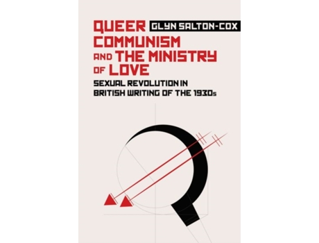 Livro Queer Communism and the Ministry of Love de Glyn Salton-Cox (Inglês)