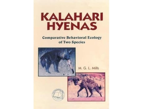 Livro Kalahari Hyenas Comparative Behavioral Ecology of Two Species de M G L Mills (Inglês)