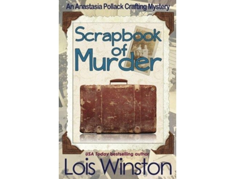Livro Scrapbook of Murder An Anastasia Pollack Crafting Mystery de Lois Winston (Inglês)
