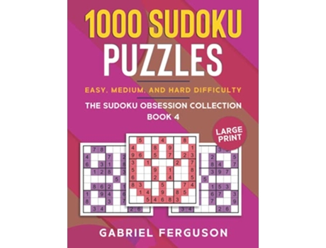 Livro 1000 Sudoku Puzzles Easy Medium and Hard difficulty Large Print The Sudoku obsession collection Book 4 de Gabriel Ferguson (Inglês)