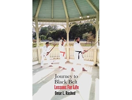 Livro Journey To Black Belt Lessons For Life De Omar L Rashed (inglês)