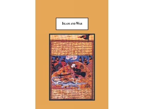 Livro Islam and War: The Disparity Between the Technological-Normative Evolution of Modern War and the Doctrine of Jihad A. G. Dizboni (Inglês)