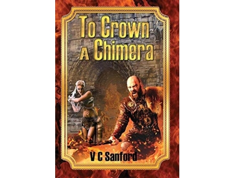Livro To Crown A Chimera De V C Sanford (inglês)