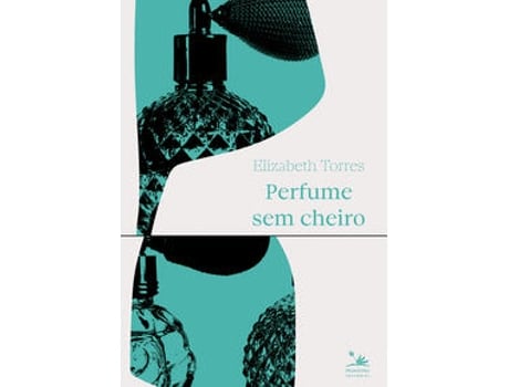 Livro Perfume Sem Cheiro De Elizabeth Torres (português Do Brasil)