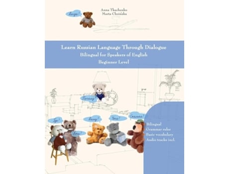 Livro Learn Russian Language Through Dialogue Bilingual For Speakers Of English Beginner Level De Anna Tkachenko E Marta Choinska (inglês)