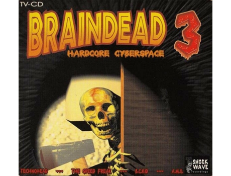 Cd Braindead 3 Hardcore Cyberspace Shockwave Recordings