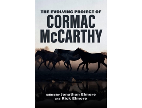 Livro Evolving Project of Cormac McCarthy de Jonathan Elmore, Rick Elmore et al. (Inglês)