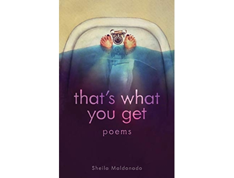 Livro thats what you get de Sheila Maldonado (Inglês)