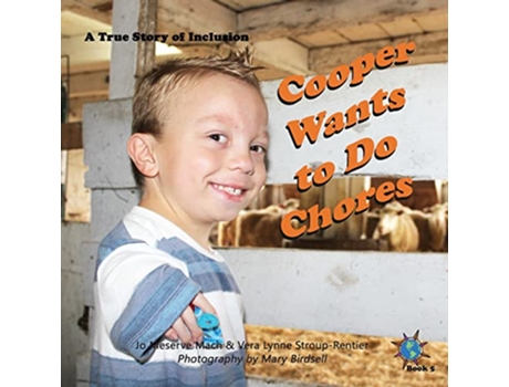 Livro Cooper Wants to Do Chores A True Story of Inclusion Finding My World de Jo Meserve Mach Vera Lynne StroupRentier (Inglês)
