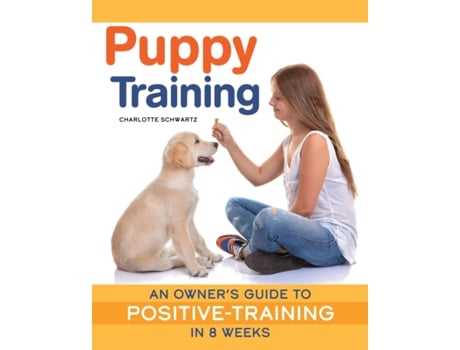 Livro Train Your Puppy In 8 Weeks De Charlotte Schwartz (inglês)